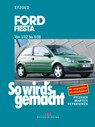So wird's gemacht. Ford Fiesta ab 3/02 - Hans-Rüdiger Etzold - 9783768819817
