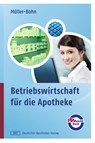 Betriebswirtschaft für die Apotheke - Thomas Müller-Bohn - 9783769248715