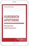 Kursbuch Apotheke - Thomas Müller-Bohn - 9783769267082
