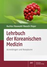 Lehrbuch der Koreanischen Medizin - Kenny Kuchta ; Hans Wilhelm Rauwald ; Hans Rausch ; Raimund Royer - 9783769279290