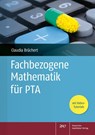 Fachbezogene Mathematik für PTA - Claudia Brüchert - 9783769279443