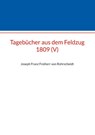 Tagebücher aus dem Feldzug 1809 (V) - Matej Capo ; Jörg Titze - 9783769315233
