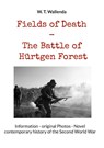 Fields of Death - The Battle of Hürtgen Forest - W. T. Wallenda - 9783769315509