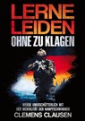 LERNE LEIDEN OHNE ZU KLAGEN - Clemens Clausen - 9783769323672
