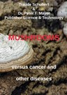 Mushrooms against cancer and other diseases - Traude Schubert ; Peter F. Mayer - 9783769357707