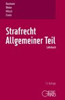 Strafrecht, Allgemeiner Teil - Jürgen Baumann ; Ulrich Weber ; Wolfgang Mitsch ; Jörg Eisele - 9783769412468