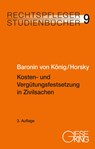 Kosten- und Vergütungsfestsetzung in Zivilsachen - Renate Baronin von König ; Oliver Horsky - 9783769412499