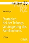 Strategien bei der Teilungsversteigerung des Familienheims - Walter Kogel - 9783769413359