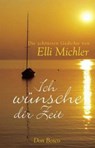 Ich wünsche dir Zeit - Elli Michler - 9783769814095