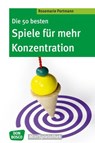Die 50 besten Spiele für mehr Konzentration - Rosemarie Portmann - 9783769819380
