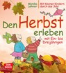 Den Herbst erleben mit Ein- bis Dreijährigen - Monika Lehner - 9783769819526