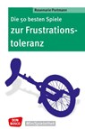 Die 50 besten Spiele zur Frustrationstoleranz - Rosemarie Portmann - 9783769820775