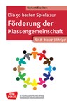 Die 50 besten Spiele zur Förderung der Klassengemeinschaft. Für 8- bis 12-Jährige - Norbert Stockert - 9783769824650
