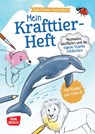 Mein Krafttier-Heft. Ausmalen, ausfüllen und die eigene Stärke entdecken - Tanja Draxler - 9783769825817