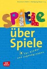 Spiele über Spiele für Kinder- und Jugendgruppen - eBook - Wolfgang Mayer ; Rosemarie Wöhrl - 9783769880137