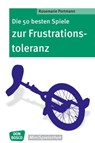 Die 50 besten Spiele zur Frustrationstoleranz - eBook - Rosemarie Portmann - 9783769880465