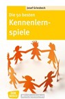 Die 50 besten Kennenlernspiele - eBook - Josef Griesbeck - 9783769880472