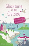 Glücksorte an der Ostsee - Dolores Kummer - 9783770021673