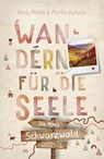 Schwarzwald - die Mitte. Wandern für die Seele - Martin Kuhnle ; Heidi Maria Kuhnle - 9783770023349