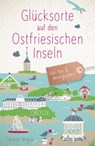 Glücksorte auf den Ostfriesischen Inseln - Carsten Tergast - 9783770023448