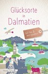 Glücksorte in Dalmatien - Heide Geiss - 9783770024025