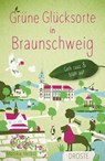 Grüne Glücksorte in Braunschweig - Monika Herbst - 9783770024360