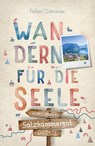 Salzkammergut. Wandern für die Seele - Silke Feltes ; Anja Schriever - 9783770025190