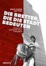 Die Bretter, die die Stadt bedeuten - Jörg Udo Lensing ; Jens Prüss - 9783770026173