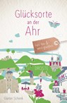 Glücksorte an der Ahr - Günter Schenk - 9783770026395