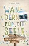 Sächsische Schweiz. Wandern für die Seele - Carsten Storm - 9783770026517