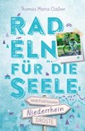 Niederrhein. Radeln für die Seele - Thomas Maria Claßen - 9783770027057