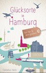 Glücksorte in Hamburg - Cornelius Hartz - 9783770027101
