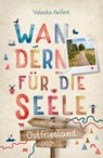Ostfriesland. Wandern für die Seele - Valeska Helfert - 9783770027248