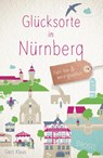 Glücksorte in Nürnberg - Gert Klaus - 9783770027422