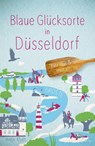 Blaue Glücksorte in Düsseldorf - Antje Kluth - 9783770027514