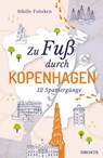 Zu Fuß durch Kopenhagen - Sibille Fuhrken - 9783770027576