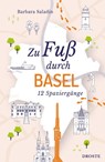 Zu Fuß durch Basel - Barbara Saladin - 9783770027637