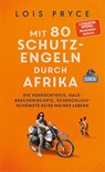 Mit 80 Schutzengeln durch Afrika - Lois Pryce - 9783770166879