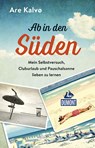 Ab in den Süden! - Are Kalvø - 9783770166916