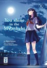 You Shine in the Moonlight 01 - Tetsuya Sano ; Loundraw - 9783770426720