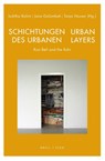 Schichtungen des Urbanen / Urban Layers - Iuditha Balint ; Jana Golombek ; Tanja Nusser - 9783770567874