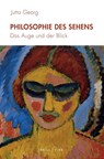 Philosophie des Sehens - Jutta Georg - 9783770568369