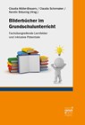 Bilderbücher im Grundschulunterricht - Claudia Müller-Brauers ; Kerstin Bräuning ; Claudia Schomaker - 9783772087684