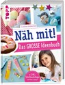 Näh mit! Das große Ideenbuch - Ina Andresen ; Stefanie Kroth - 9783772444517