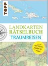 Landkarten Rätselbuch - Traumreisen - Norbert Pautner - 9783772445330