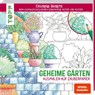 Colorful Secrets - Geheime Gärten (Ausmalen auf Zauberpapier) - Natascha Pitz - 9783772447174