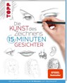Die Kunst des Zeichnens 15 Minuten - Gesichter. SPIEGEL Bestseller - Frechverlag - 9783772447709