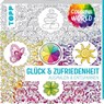 Colorful World - Glück & Zufriedenheit - Ursula Schwab ; Natascha Pitz ; Helga Altmayer - 9783772447976