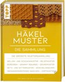 Häkelmuster. Die Sammlung - Nele Braas ; Eveline Hetty-Burkart - 9783772448874