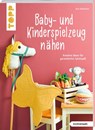 Baby- und Kinderspielzeug nähen (kreativ.kompakt.). Die schönsten Ideen für ca. 0-8 Jahre. - Ina Andresen - 9783772468650